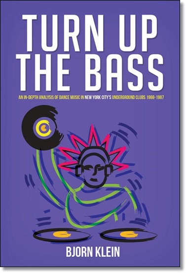 Turn Up The Bass • Bjorn Klein • Underground Dance Music 1970 Disco Book